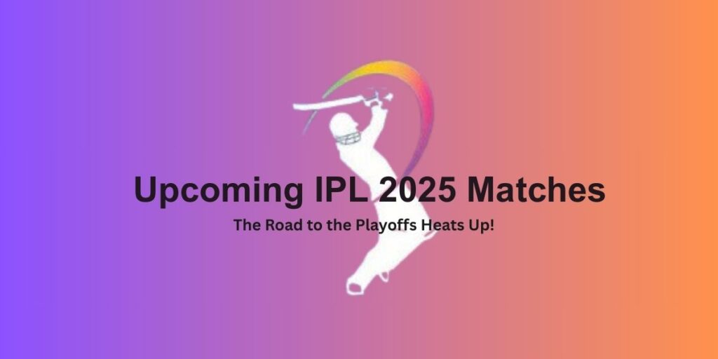 Upcoming IPL matches